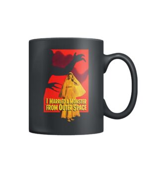 I Married a Monster From Outer Space mug